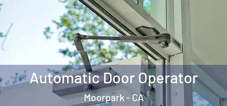 Automatic Door Operator Moorpark - CA