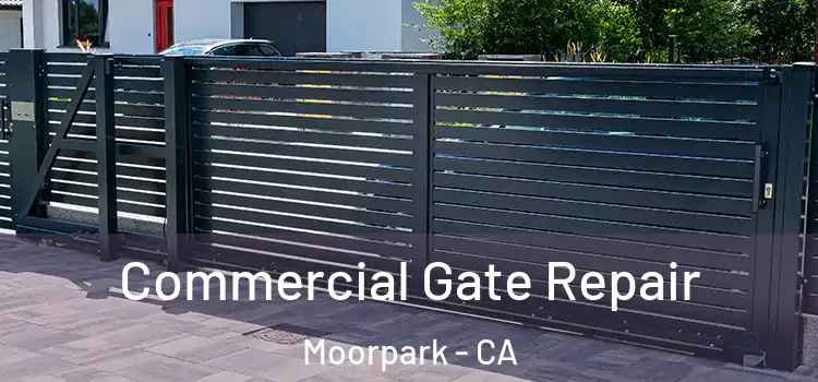 Commercial Gate Repair Moorpark - CA