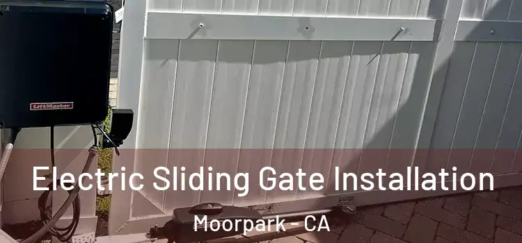  Electric Sliding Gate Installation Moorpark - CA