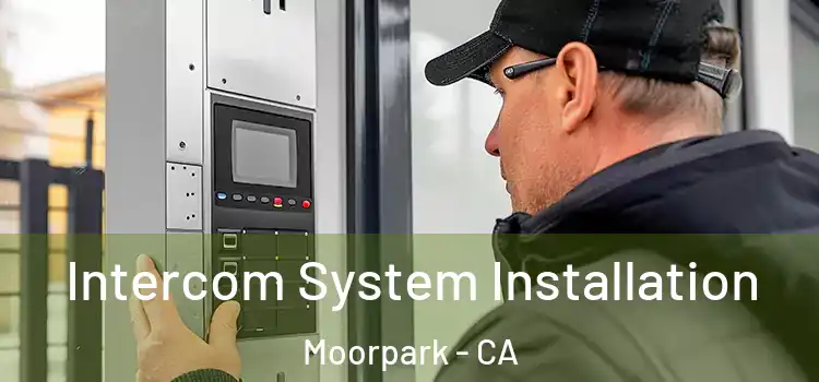 Intercom System Installation Moorpark - CA