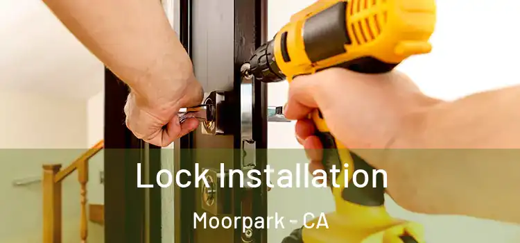 Lock Installation Moorpark - CA