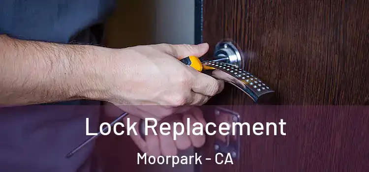 Lock Replacement Moorpark - CA